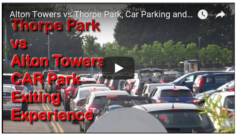 Alton Towers vs Thorpe Park, Car Parking and Exit Driving Experience 