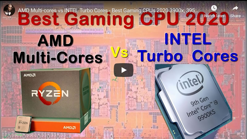 AMD Multi-cores vs INTEL Turbo Cores - Best Gaming CPUs 2020 - 3900x, 3950x, 9900K, or 9900KS