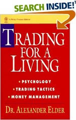 Trading for a Living: Psychology, Trading Tactics, Money Management 