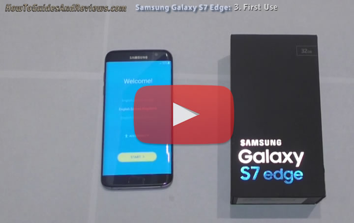 Samsung Galaxy S7 Edge - First Use (E3)