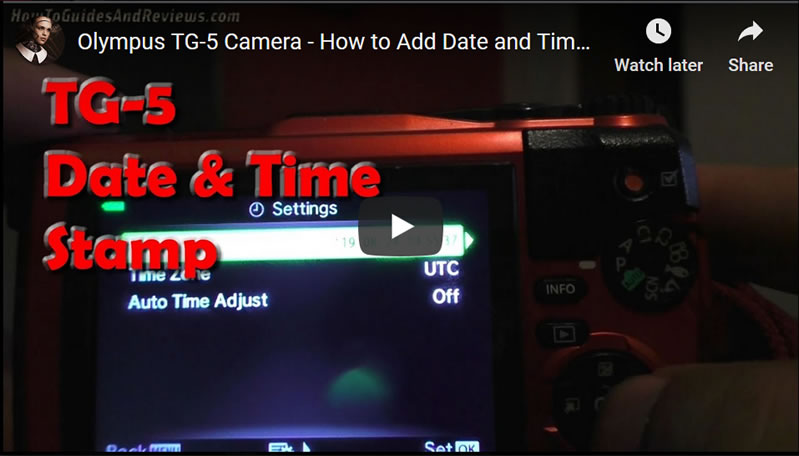 Olympus TG-5 Camera - How to Add Date and Time Stamp to Images